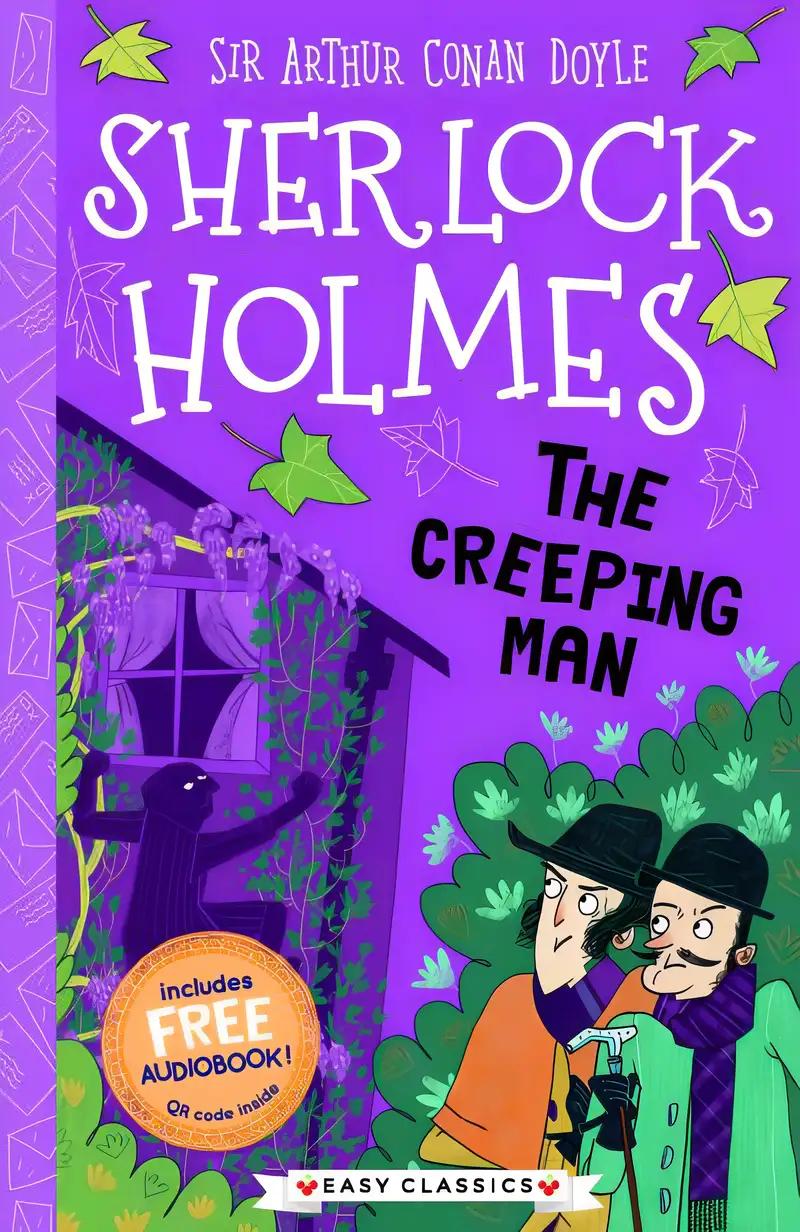 The Creeping Man (The Sherlock Holmes Children’s Collection: Creatures, Codes and Curious Cases)