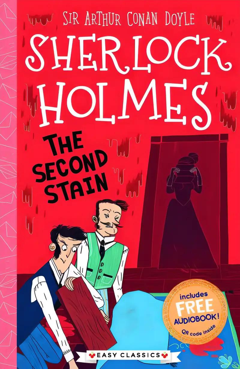 The Second Stain (The Sherlock Holmes Children’s Collection: Creatures, Codes and Curious Cases)