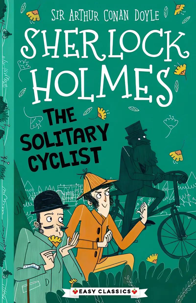 Sherlock Holmes: The Solitary Cyclist (Sweet Cherry Easy Classics)