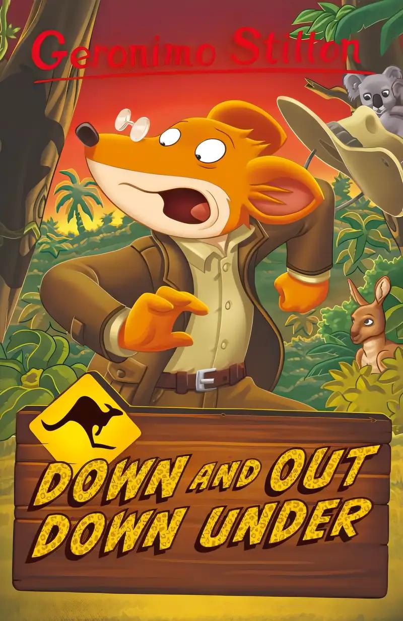 Geronimo Stilton: Down and Out Down Under: 4 (Geronimo Stilton - Series 4)