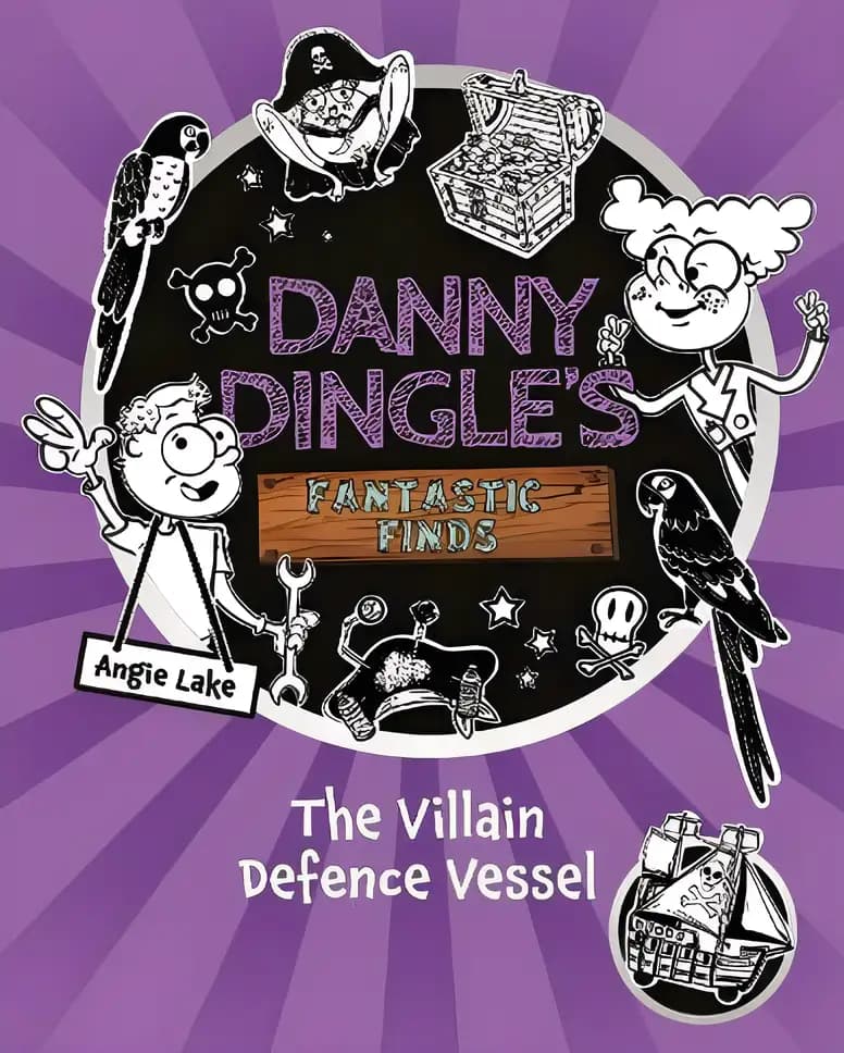 Book cover of 'Danny Dingle's Fantastic Finds: The Villain Defence Vessel (book 7)'