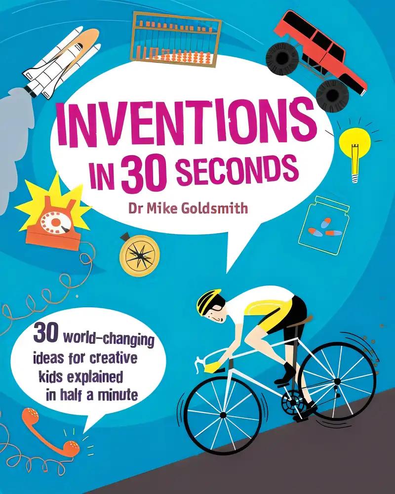 Inventions in 30 Seconds (Kids 30 Seconds)