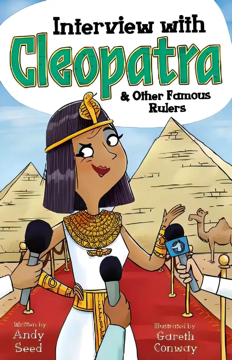 Interview With Cleopatra and Other Famous Rulers