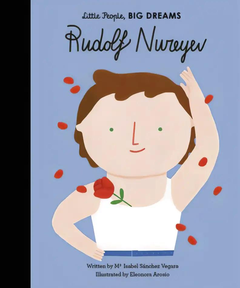 LITTLE PEOPLE BIG DREAMS RUDOLF NUREYEV /ANGLAIS