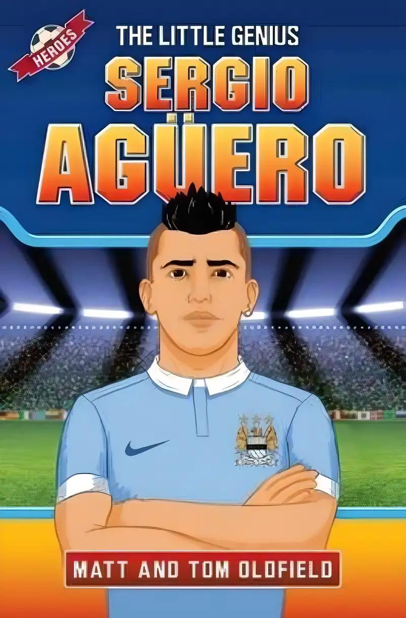 Aguero (Ultimate Football Heroes) - Collect Them All!: From the Playground to the Pitch