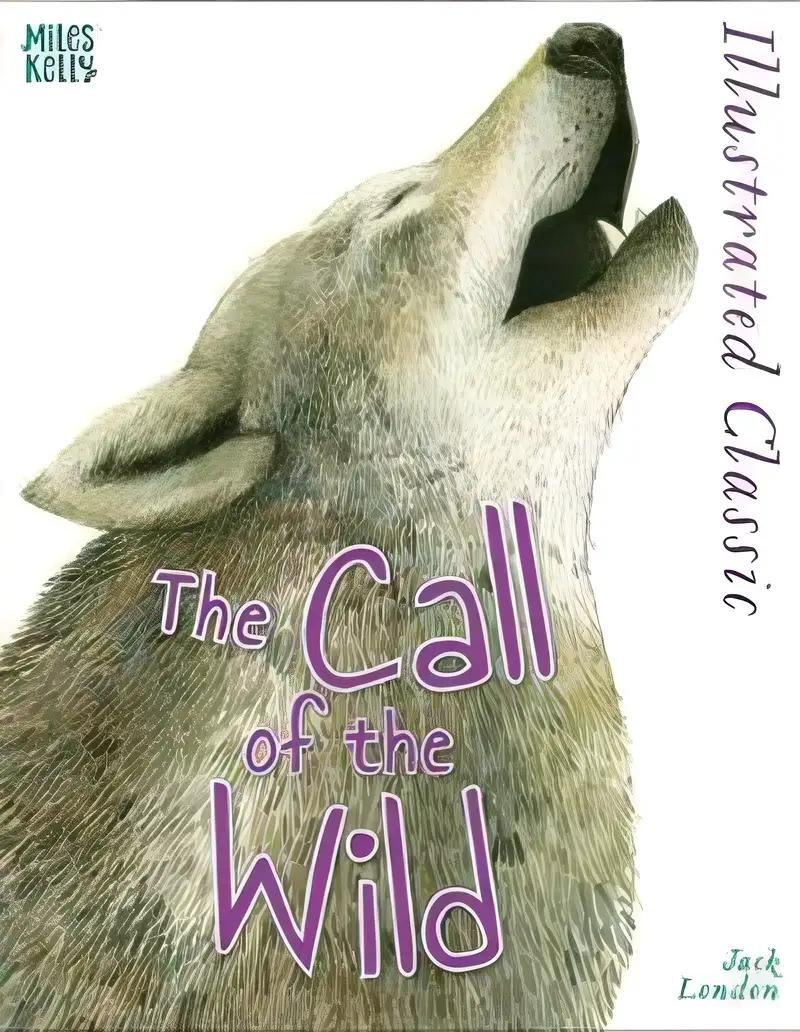 Illustrated Classic: The Call of the Wild