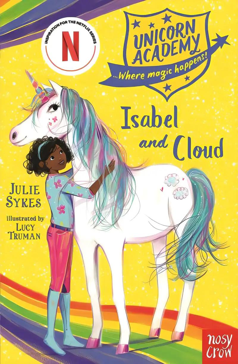 Unicorn Academy: Isabel and Cloud (Unicorn Academy: Where Magic Happens)