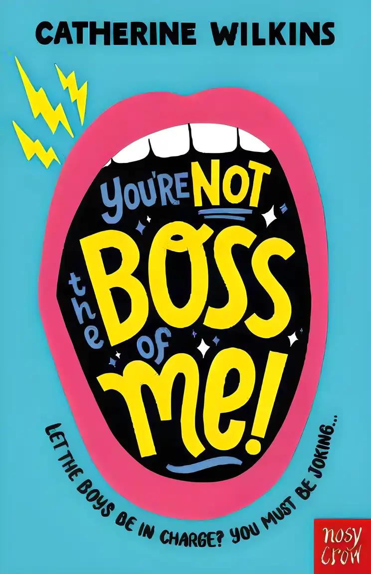 You're Not the Boss of Me!