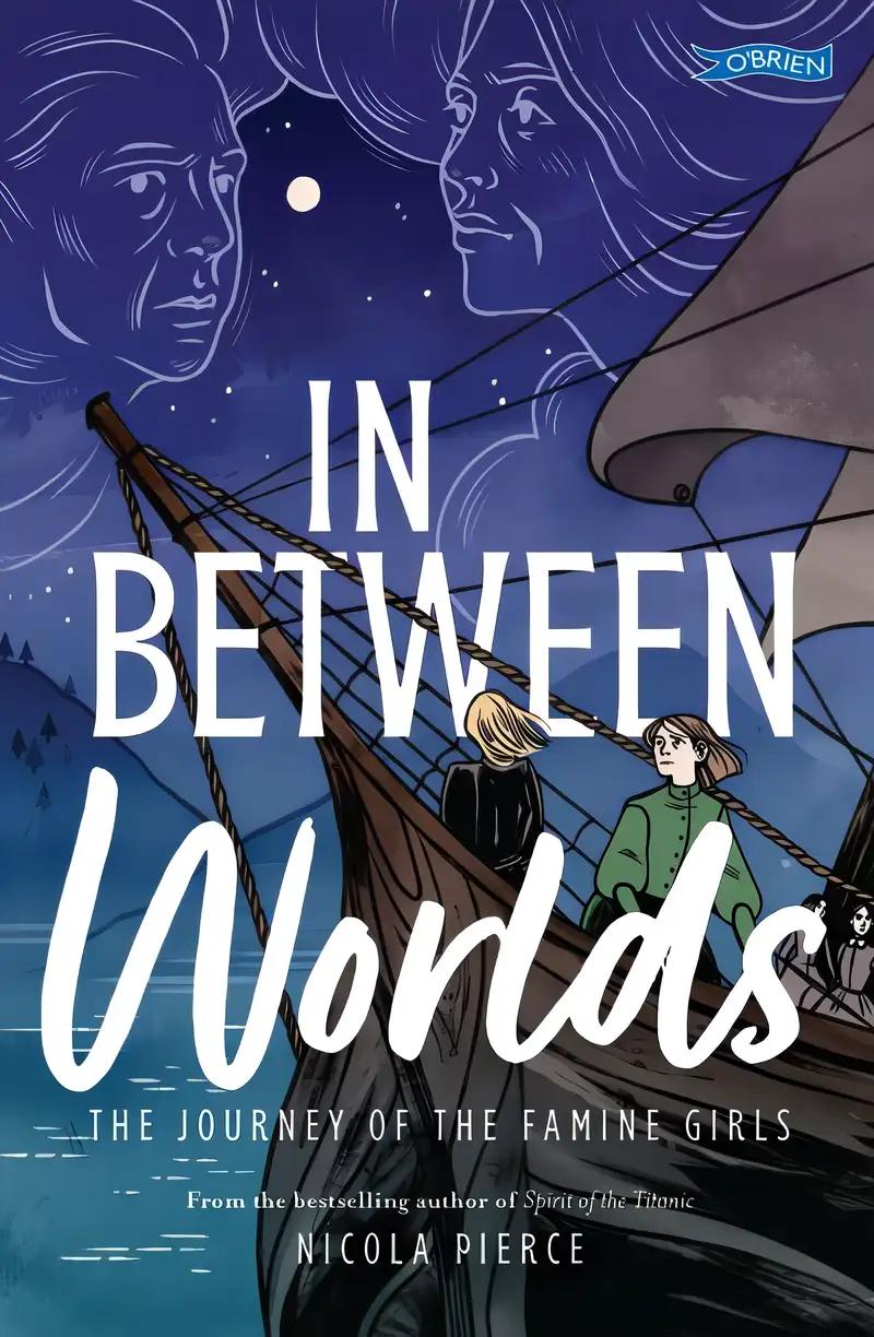 In Between Worlds: The Journey of the Famine Girls