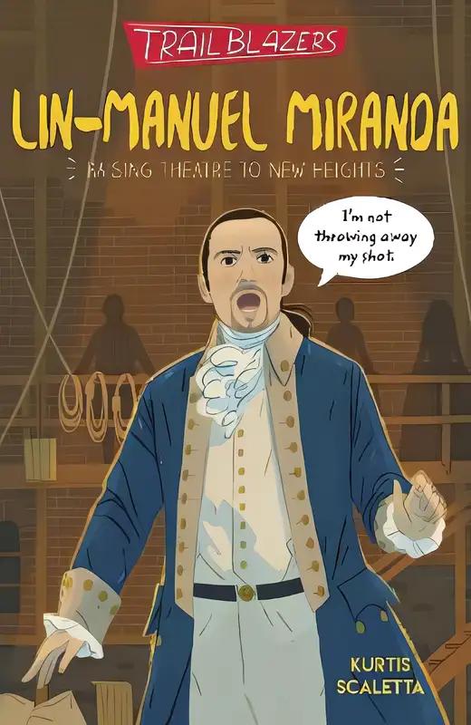 Trailblazers: Lin-Manuel Miranda: Raising Theater to New Heights