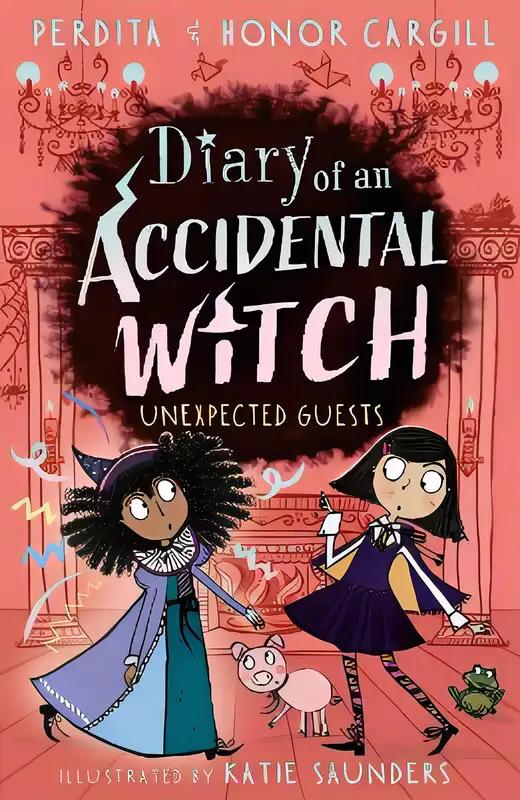 Diary of an Accidental Witch: Unexpected Guests