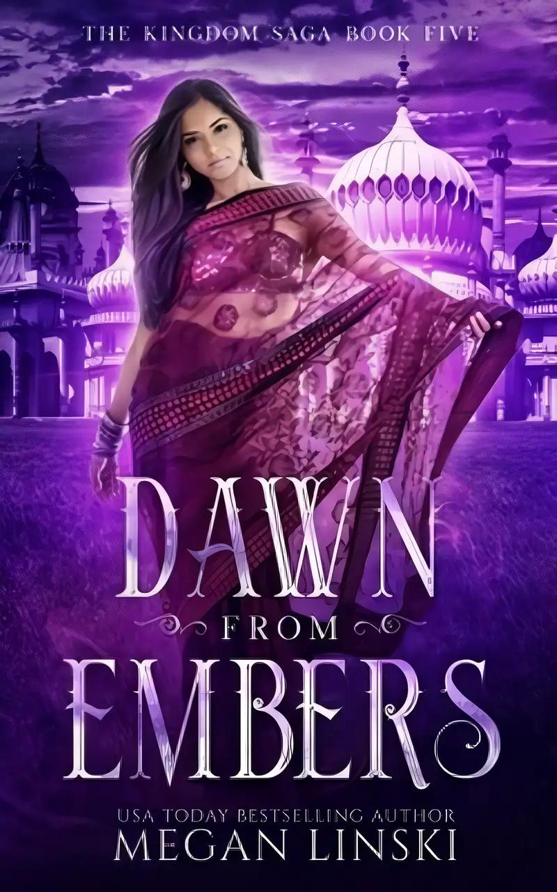 Dawn From Embers (The Kingdom Saga Book 5)