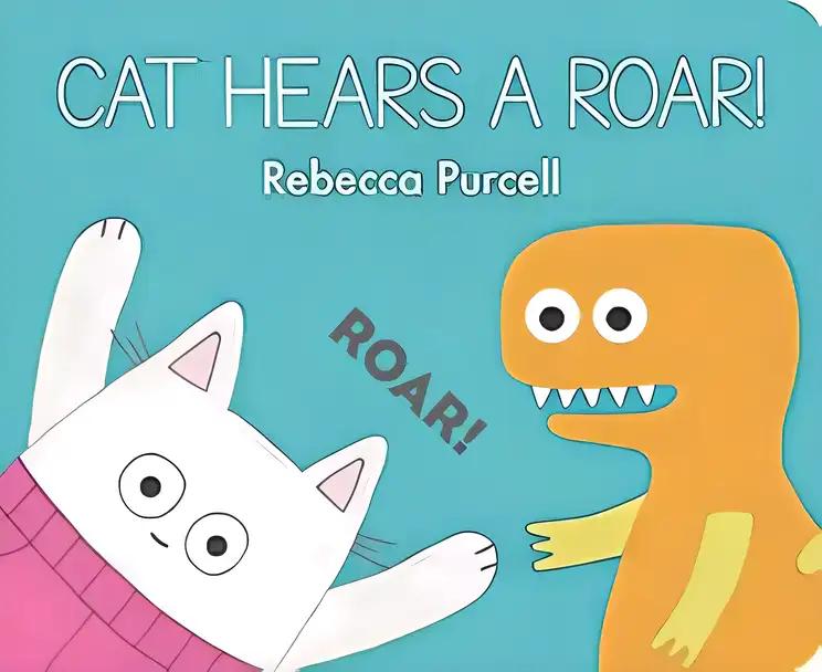 Cat Hears a Roar!: (Cat and Friends)