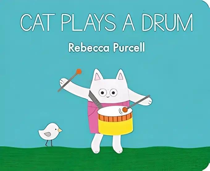 Cat Plays a Drum: (Cat and Friends)