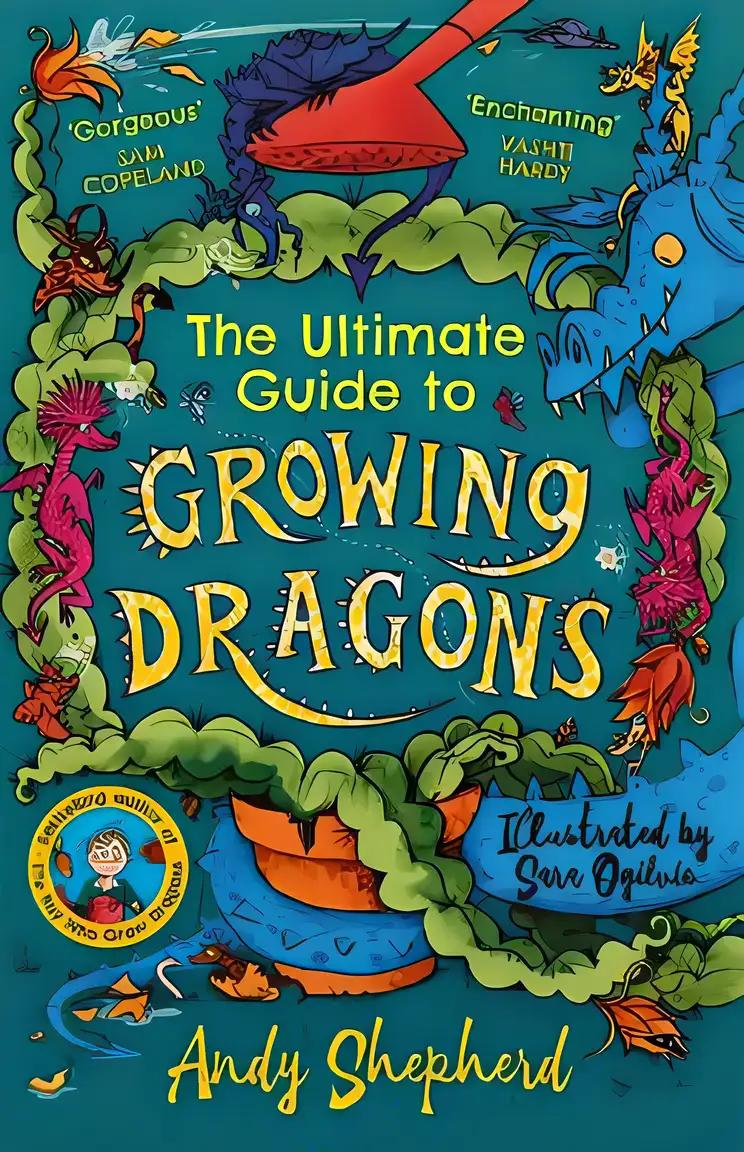 The Ultimate Guide to Growing Dragons