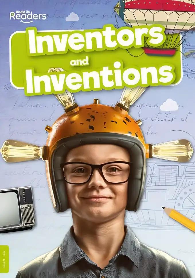 Inventors and Inventions: BookLife Non-Fiction Readers