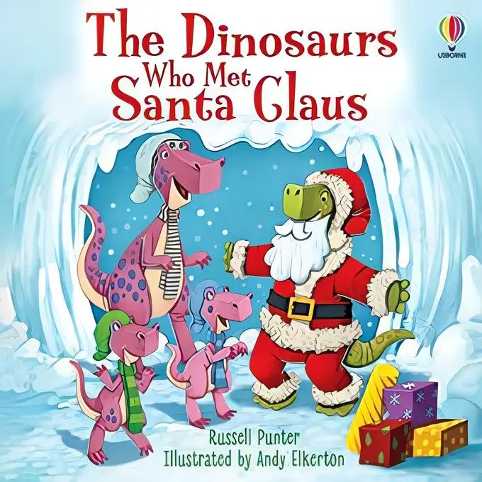 The Dinosaurs Who Met Santa Claus