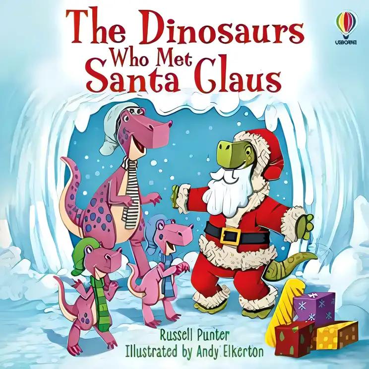 The Dinosaurs Who Met Santa Claus