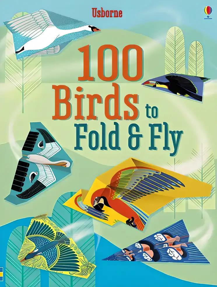 100 Birds to Fold & Fly