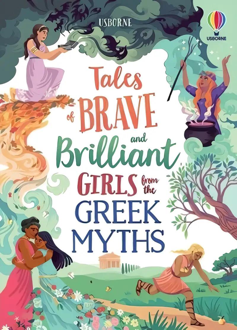 Tales of Brave and Brilliant Girls from the Greek Myths