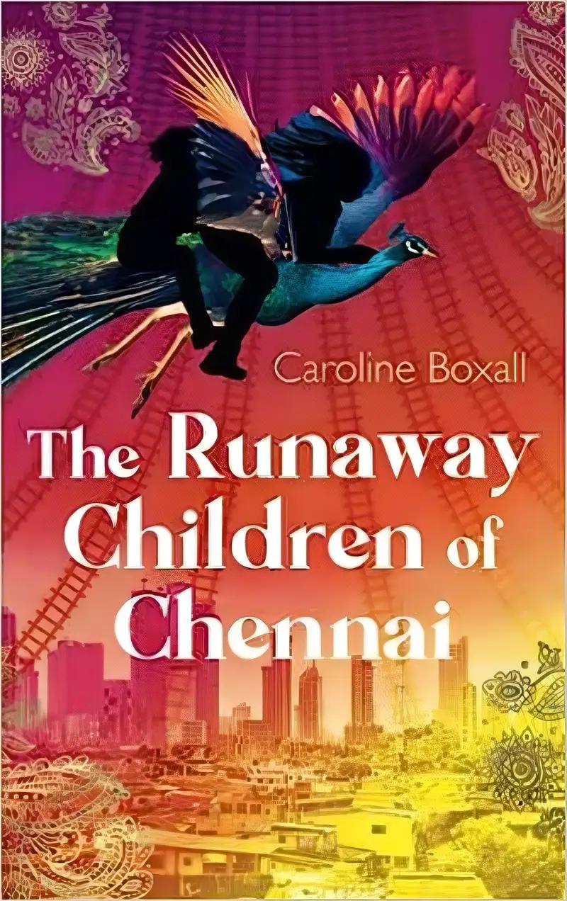 The Runaway Children of Chennai: Action adventure based on the true stories of street children in India