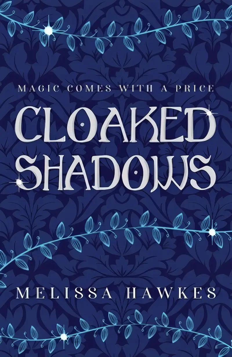 Cloaked Shadows