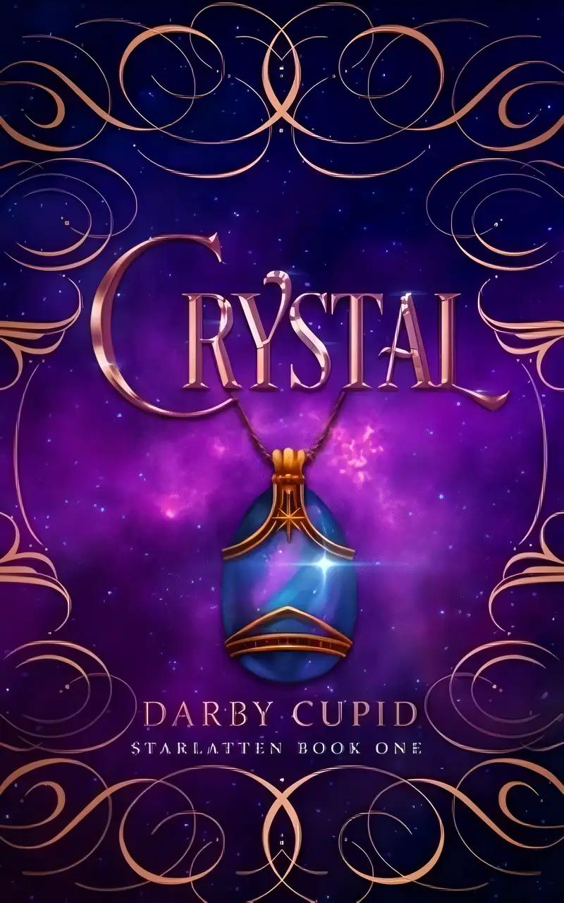 Crystal: Starlatten Book One (Starlatten Trilogy 1)