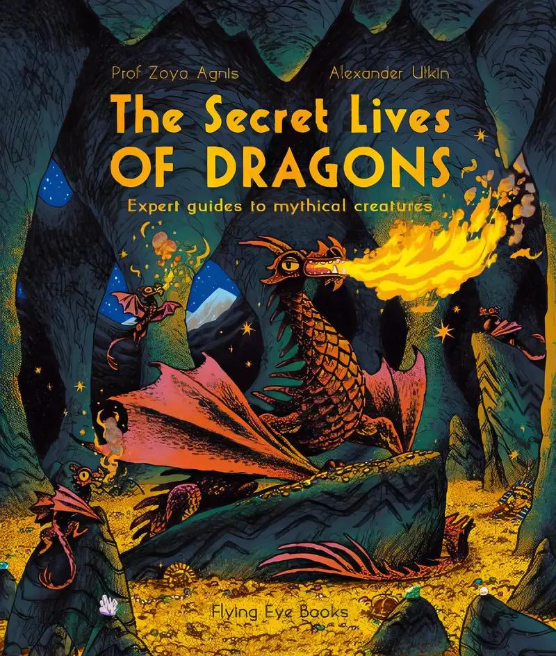 The Secret Lives of Dragons (The Secret Lives Series)