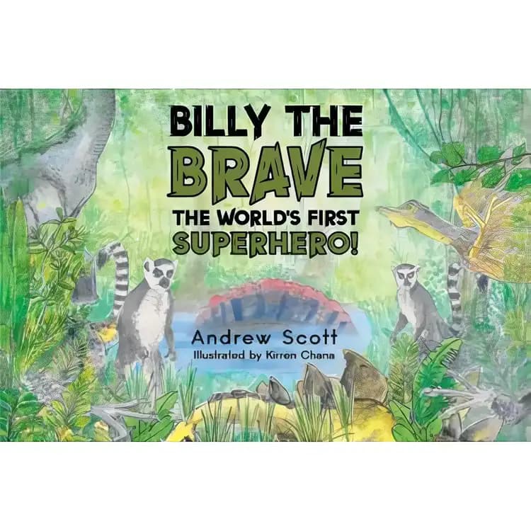 Book cover of 'Billy The Brave - The World's First Superhero!'