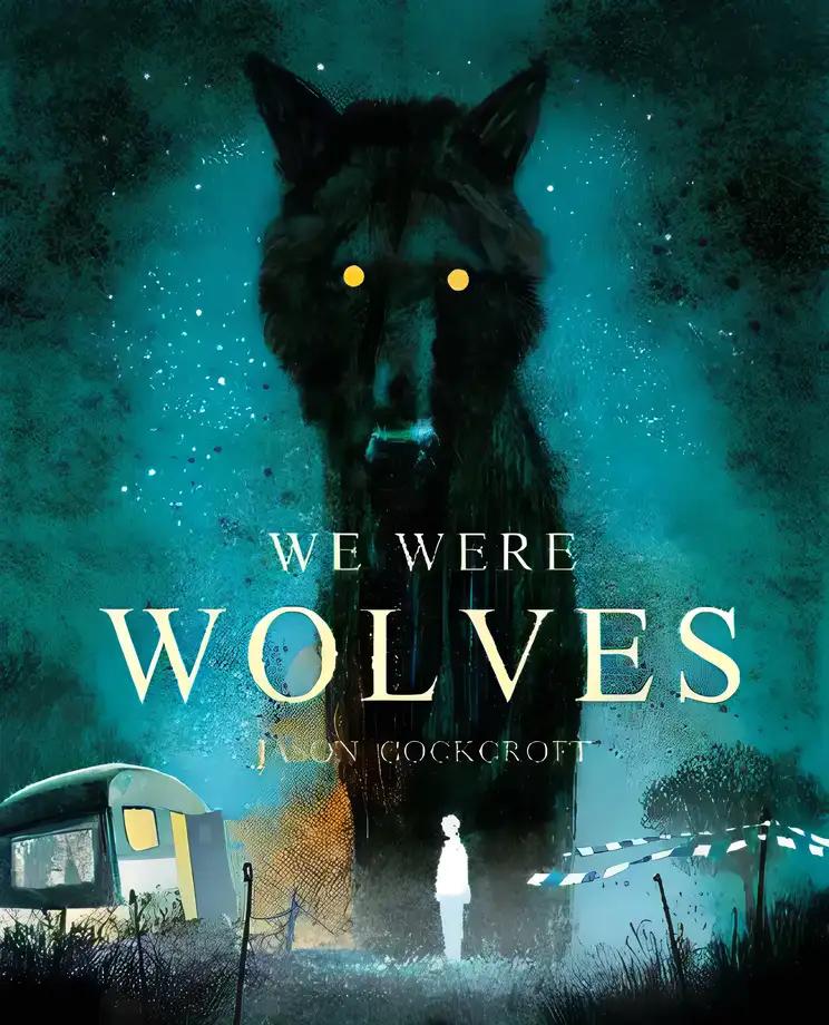 We Were Wolves