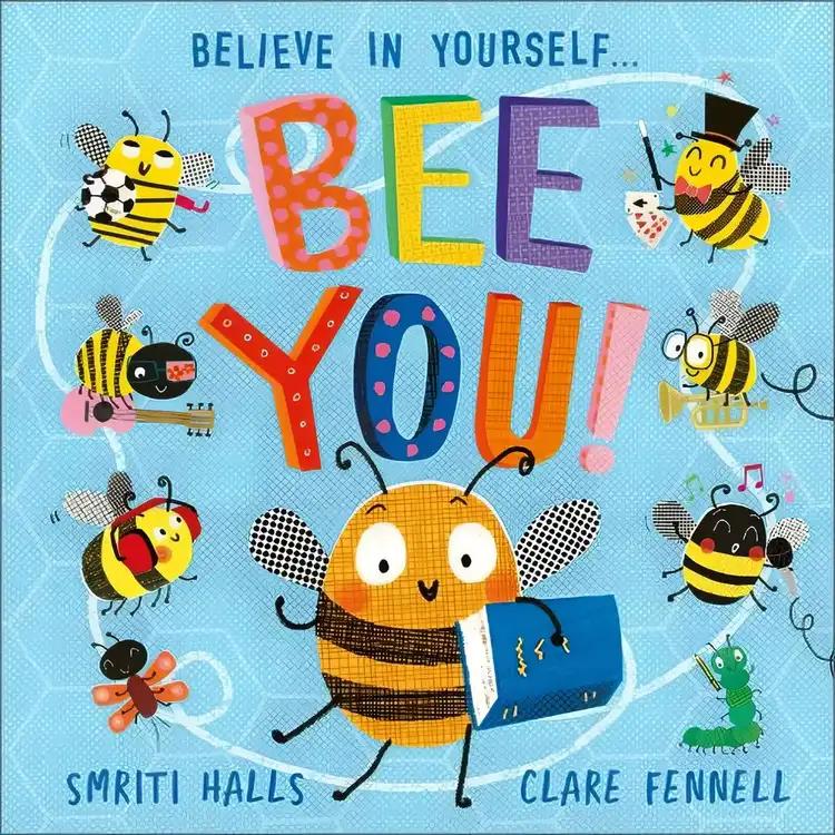 Bee You!: Believe in Yourself