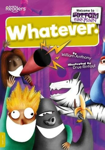 Whatever: (BookLife Readers)