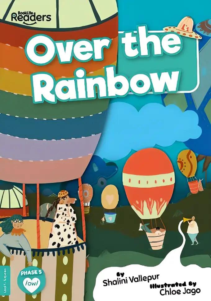 Over the Rainbow: (BookLife Readers)