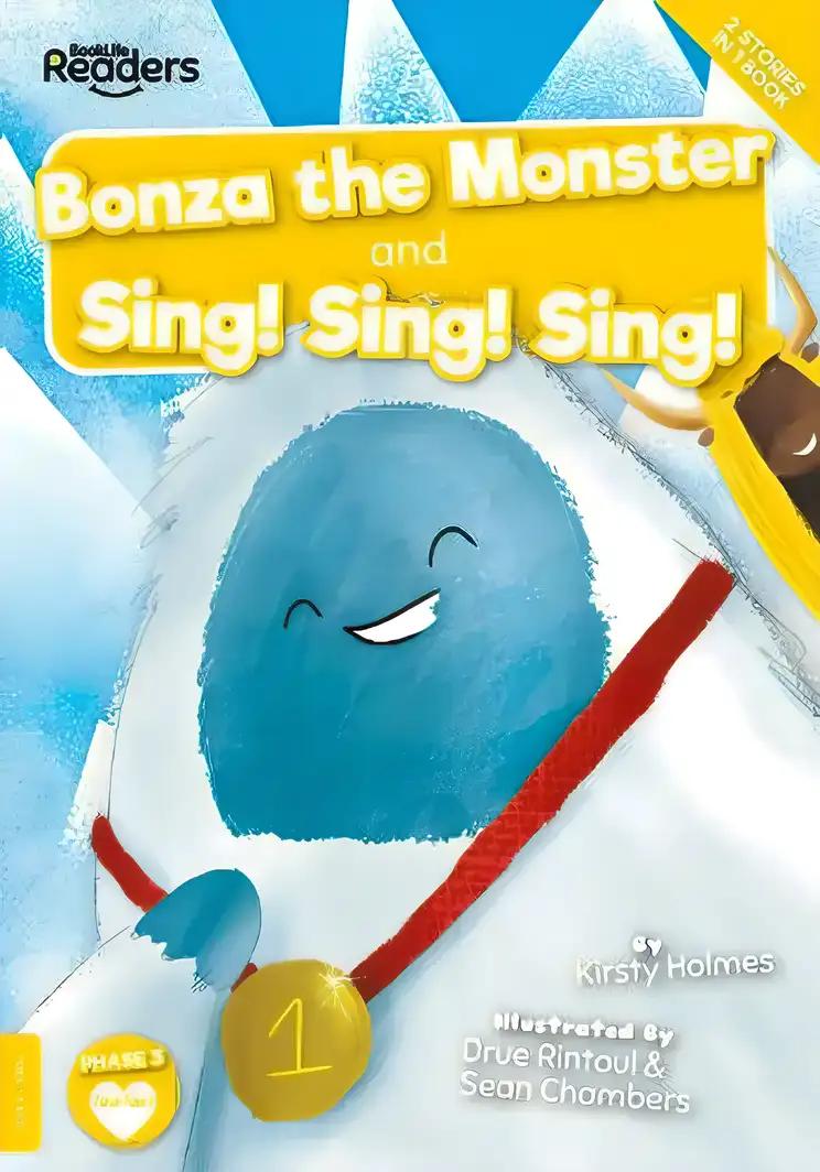 Bonza the Monster and Sing! Sing! Sing!: (BookLife Readers)