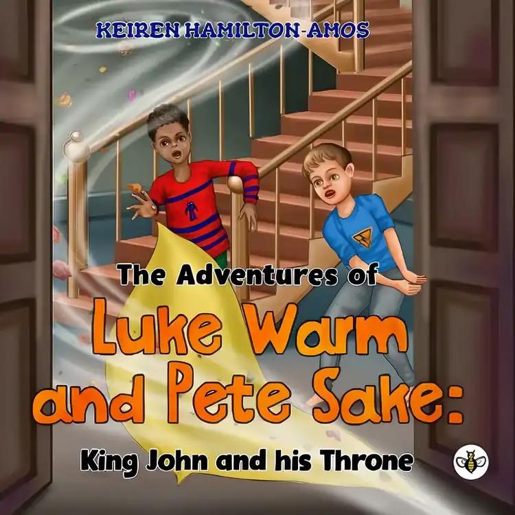 The Adventures of Luke Warm and Pete Sake: King John and his Throne