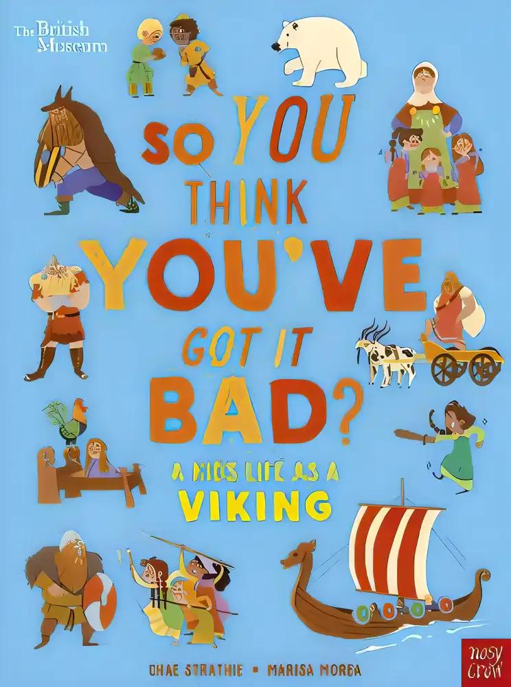 So You Think You've Got It Bad? A Kid's Life as a Viking