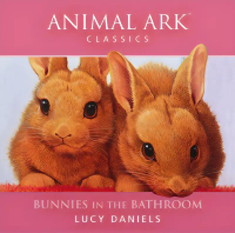 Bunnies in the Bathroom (Animal Ark Series)