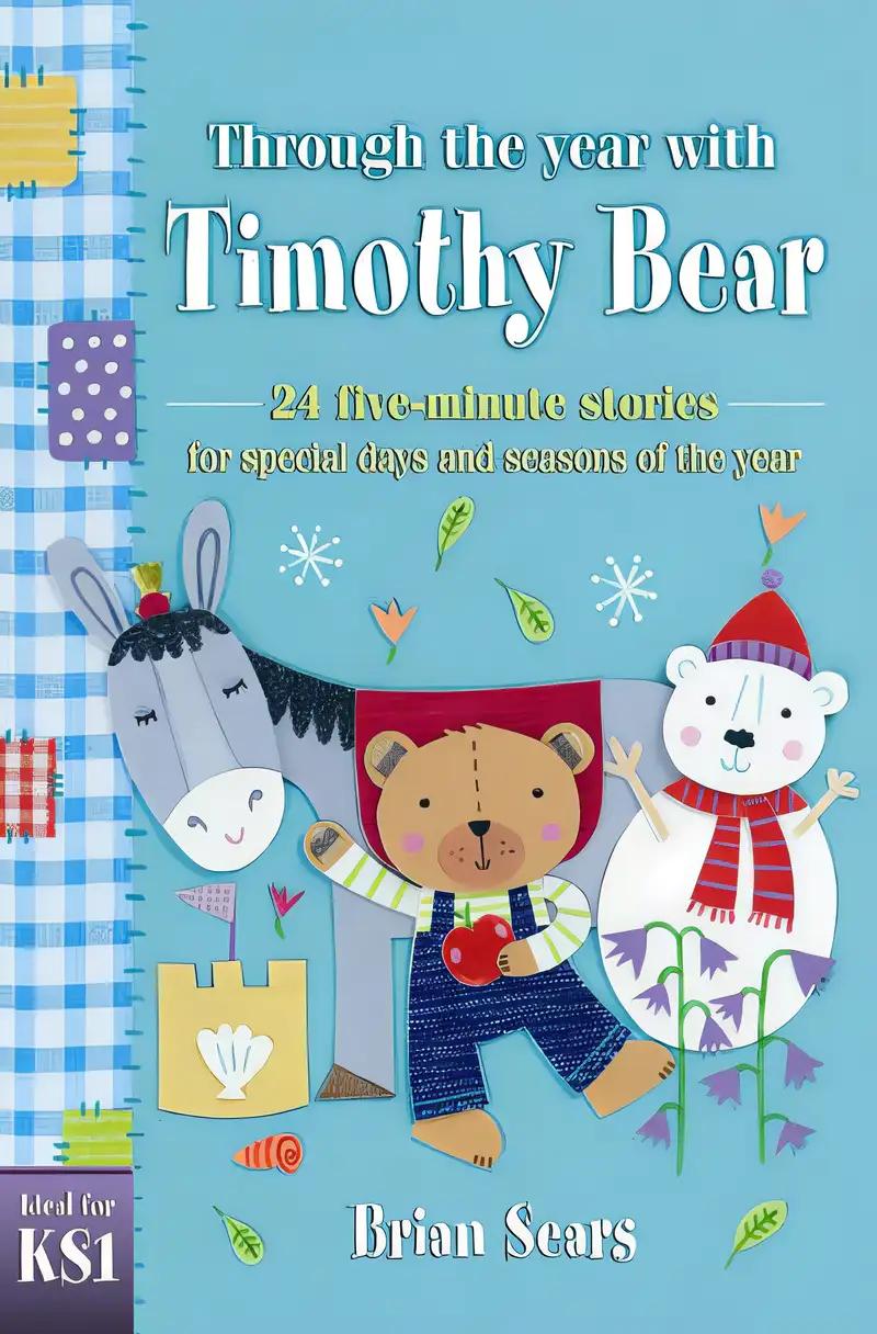 Through the Year with Timothy Bear: 24 Stories for Special Days and Seasons