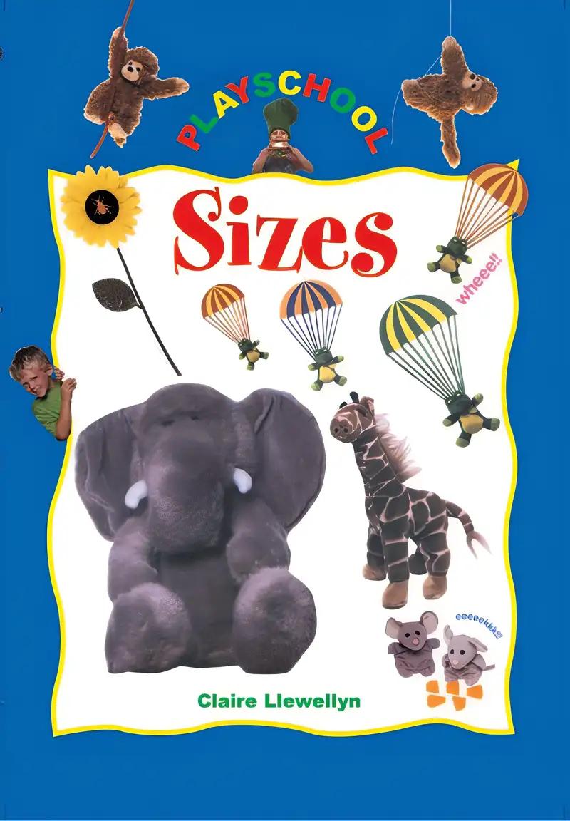 Playschool: Sizes