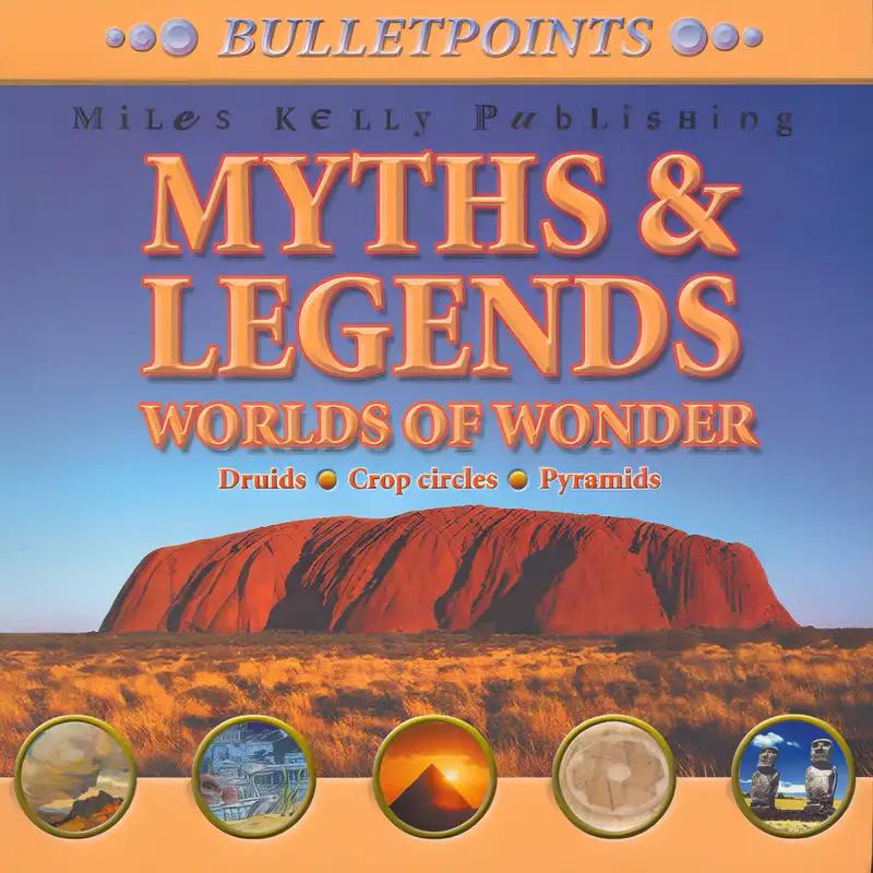 Bulletpoints: Myths and Legends - Worlds of Wonder