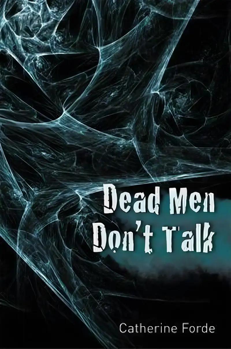 Dead Men Don't Talk