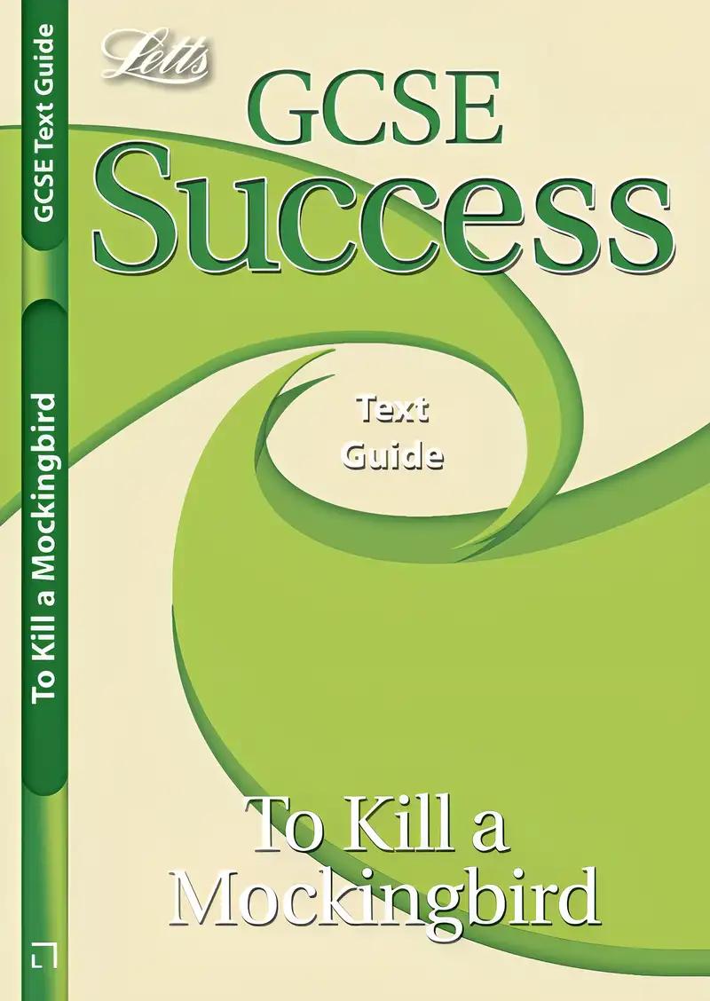 GCSE Success "To Kill a Mockingbird" Text Guide