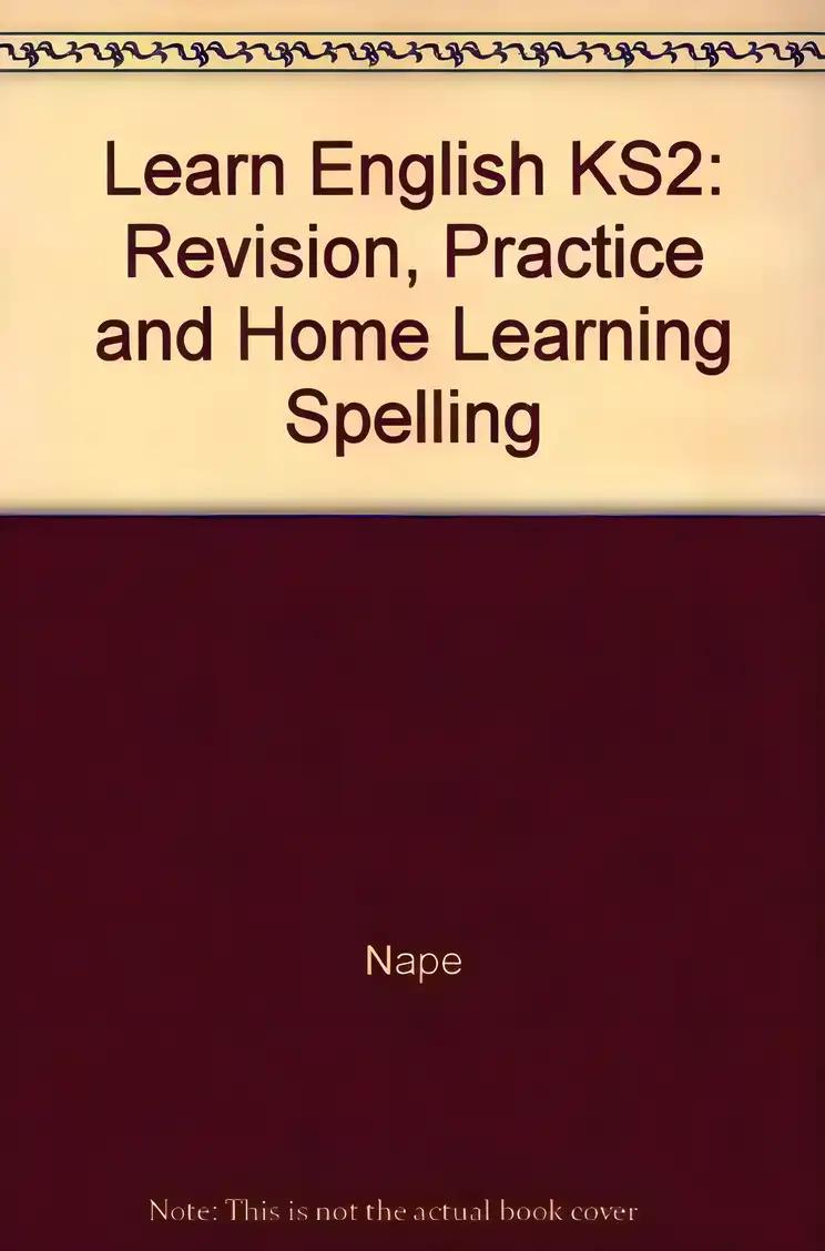 Learn English KS2: Revision, Practice and Home Learning Spelling