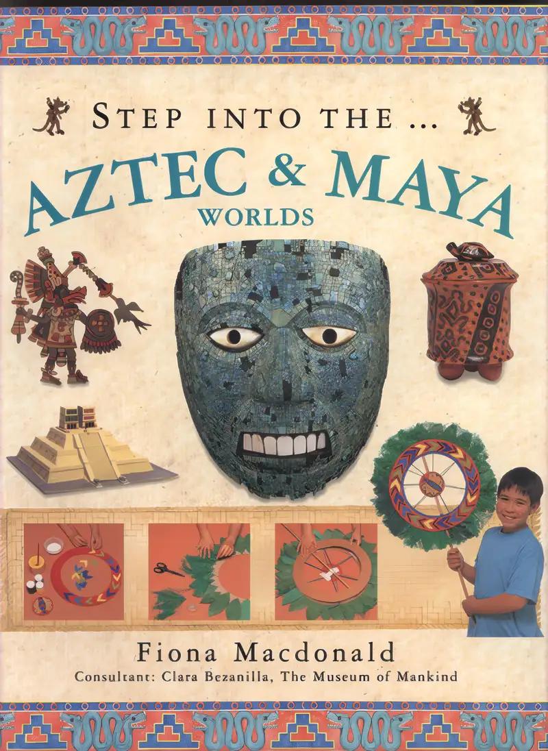 Step Into the Aztec & Maya Worlds