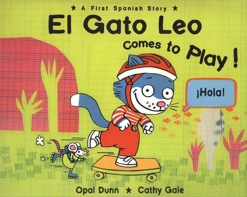 El Gato Leo Comes to Play! A First Spanish Story