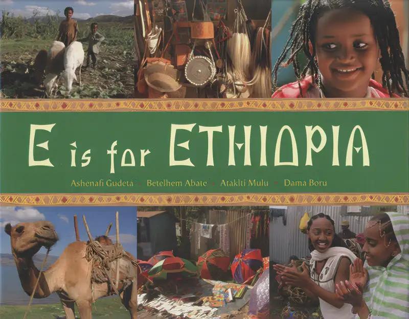 E Is for Ethiopia (World Alphabets)