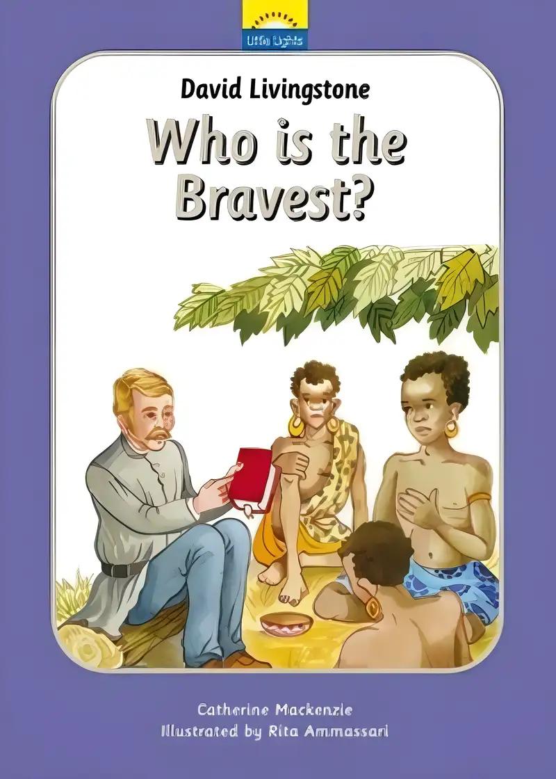 David Livingstone: Who is the bravest? (Little Lights)