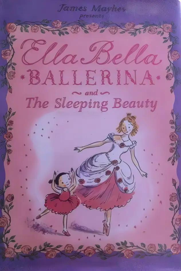 Ella Bella Ballerina and The Sleeping Beauty