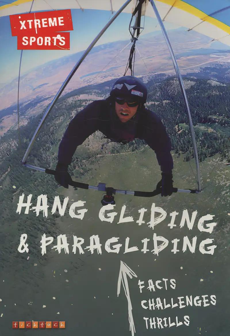 Xtreme Sports: Hang Gliding & Paragliding