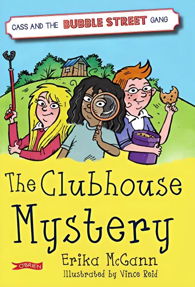 The Clubhouse Mystery: Cass and the Bubble Street Gang